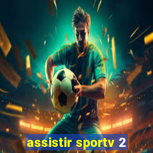 assistir sportv 2